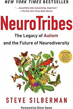 Neurotribes: The Legacy of Autism and the Future of Neurodiversity